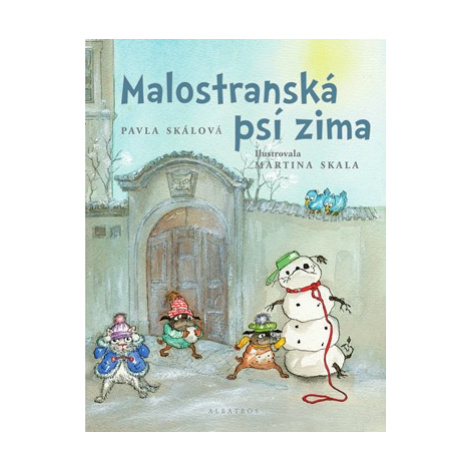 Malostranská psí zima | Martina Skala, Pavla Skálová ALBATROS