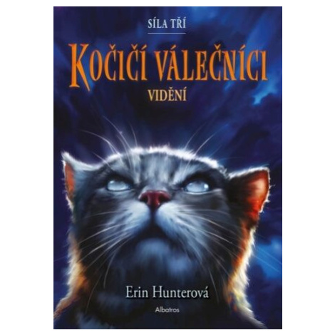 Kočičí válečníci - Síla tří 1: Vidění - Erin Hunterová ALBATROS