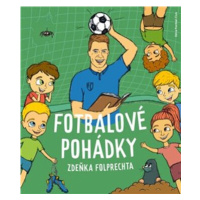 Fotbalové pohádky Zdeňka Folprechta - Zdeněk Folprecht