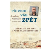 Přivedu vás zpět. Otec hledá své syny v pekle Islámského státu - skutečný příběh