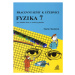 Fyzika 7 pro ZŠ a víceletá gymnázia - Pracovní sešit - Macháček Martin