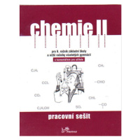 Chemie II pro 9.r. ZŠ a nižší ročníky víceletých gymnázií - pracovní sešit s komentářem pro učit