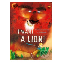 I Want a Lion - Annemarie van der Eem - kniha z kategorie Pohádky