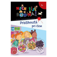 Nech žije rodina 3: Pristihnutá pri čine - Christine Sagnier, Caroline Hesnard - kniha z kategor