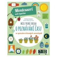 Moje první kniha o poznávání času (Montessori: Svět úspěchů) Nakladatelství SLOVART s. r. o.