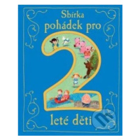 Sbírka pohádek pro 2leté děti - kniha z kategorie Pohádky