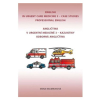 Angličtina v urgentní medicíně 3 / English in Urgent Care Medicine 3