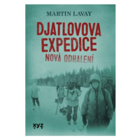 Djatlovova expedice: nová odhalení - Martin Lavay