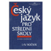 Český jazyk pro SŠ I.– IV. ročník - Zdeněk Hlavsa