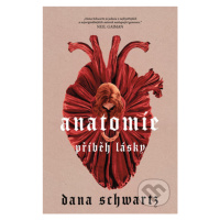 Anatomie (Příběh lásky) - Dana Schwartz - kniha z kategorie Beletrie pro děti