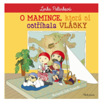 O mamince, která si ostříhala vlásky - Lenka Kurovská, Lenka Pelánková