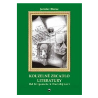 Kouzelné zrcadlo literatury - Jaroslav Blažke