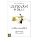 Cestování v čase - Jen fakta a žádná fikce - Tim R. Swartz