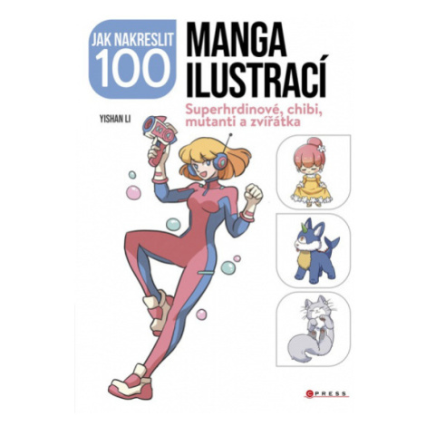 Jak nakreslit 100 manga ilustrací CPRESS