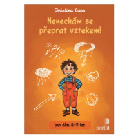 Nenechám se přeprat vztekem! - Christina Kress