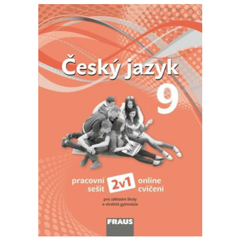 Český jazyk 9 pro ZŠ a víceletá gymnázia - Pracovní sešit - Zdeňka Krausová, Martina Pásková Fraus