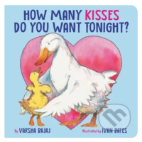 How Many Kisses Do You Want Tonight? - Varsha Bajaj, Ivan Bates (Ilustrátor) - kniha z kategorie