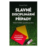 Slavné disciplinární případy - Když fotbal spadne na dno