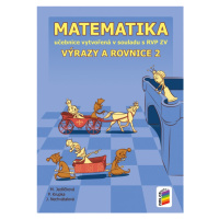 Matematika - Výrazy a rovnice 2 (učebnice) - 8-28 NOVÁ ŠKOLA, s.r.o