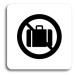 Accept Piktogram "zákaz vstupu se zavazadlem" (80 × 80 mm) (bílá tabulka - černý tisk bez rámečk
