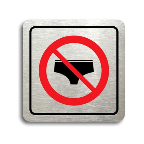 Accept Piktogram "zákaz vstupu v plavkách" (80 × 80 mm) (stříbrná tabulka - barevný tisk)
