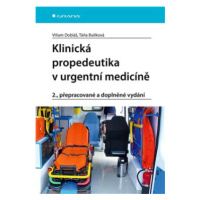 Klinická propedeutika v urgentní medicíně - Viliam Dobiáš