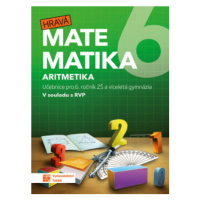 Hravá matematika 6 - učebnice 1. díl (aritmetika)