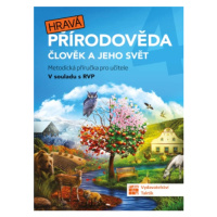 Hravá přírodověda 4 - metodická příručka TAKTIK International, s.r.o