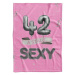 IMPAR Fleecová deka Stále sexy – Růžová - 42 let