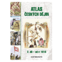 Atlas českých dějin - 2.díl od r. 1618 - Eva Semotanová