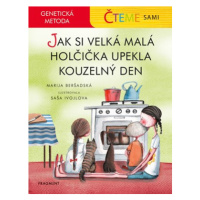 Čteme sami – genetická metoda - Jak si velká malá holčička upekla kouzelný den | Marija Beršadsk