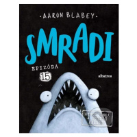 Smradi: Epizóda 15 (Otvor ústa a povedz áááááá!) - Aaron Blabey - kniha z kategorie Komiksy