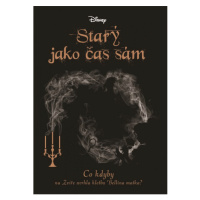 Disney - Co kdyby... Starý jako čas sám EGMONT