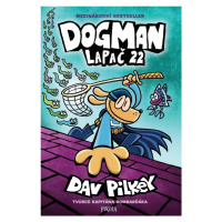 Dogman: Lapač 22 - Dav Pilkey