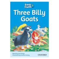 Family and Friends 1 Reader B: The Three Billy-Goats Oxford University Press