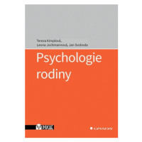 Psychologie rodiny - Jan Svoboda, Tereza Kimplová, Leona Jochmannová