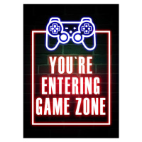 Ilustrace You`re Entering Game Zone, 30 × 40 cm