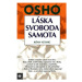 Láska, svoboda, samota - Osho Rajneesh