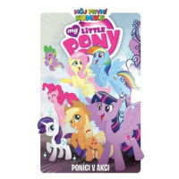 Můj první komiks: My Little Pony - Poníci v akci