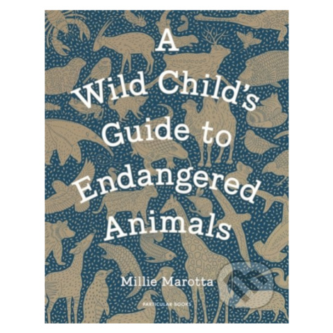 A Wild Child's Guide to Endangered Animals - Millie Marotta - kniha z kategorie Beletrie pro dět