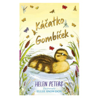 Káčatko Gombíček - Helen Peters, Ellie Snowdon (ilustrátor) - kniha z kategorie Pohádky