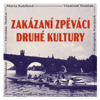 Various: Zakázaní zpěváci druhé kultury - CD