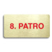 Accept Piktogram "8. PATRO" (160 × 80 mm) (zlatá tabulka - barevný tisk bez rámečku)