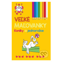 Veľké maľovanky: Koníky a jednorožce - kniha z kategorie Omalovánky