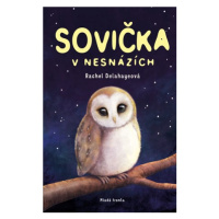 Sovička v nesnázích | Eva Brožová, Rachel Delahayeová, Artful Doodlers