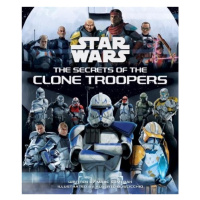 Star Wars: The Secrets of the Clone Troopers Titan Books Ltd