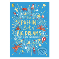 The Puffin Book of Big Dreams (Stories to spark you imagination) - kniha z kategorie Beletrie pr