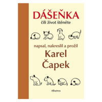 Dášeňka čili život štěněte - Karel Čapek