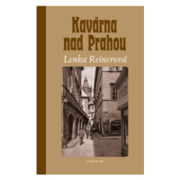 Kavárna nad Prahou - Lenka Reinerová