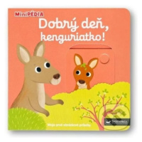 Dobrý deň, kenguriatko! (MiniPÉDIA) - Nathalie Choux - kniha z kategorie Naučné knihy